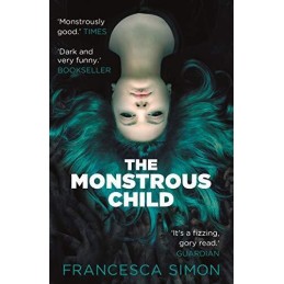 The Monstrous Child by Simon, Francesca Book