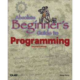 Absolute Beginners Guide to Programming by Perry, Greg Paperback Book