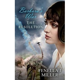 Barbaras War The Resolution: Volume 3 by Miller, Mrs Fenella Jane Book The