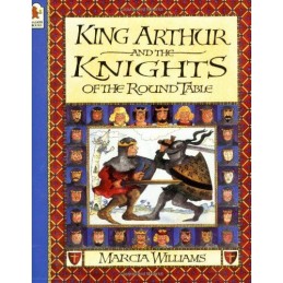 King Arthur and the Knights of the Round Table by Williams Marcia Paperback The
