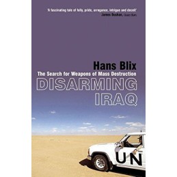 Disarming Iraq: The Search for Weapons of Mass Destru... by Blix, Hans Paperback