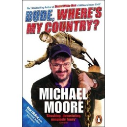 Dude, Wheres My Country?, Moore, Michael